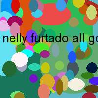 nelly furtado all goood things